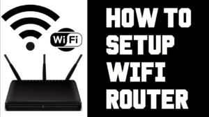 How to Set Up a Wi-Fi Router for Home Use